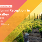 Vineyard. Text reads: Alumni Career Network All UC Alumni Reception ins Central Valley, August 20, 2025, 5:30-7:00 p.m., Toca Madera Winery, University of California